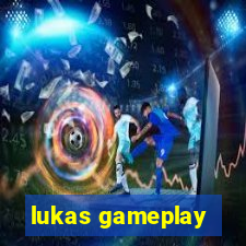 lukas gameplay